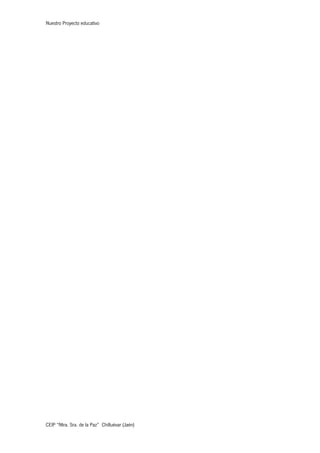 Nuestro Proyecto educativo
CEIP “Ntra. Sra. de la Paz” Chilluévar (Jaén)
 