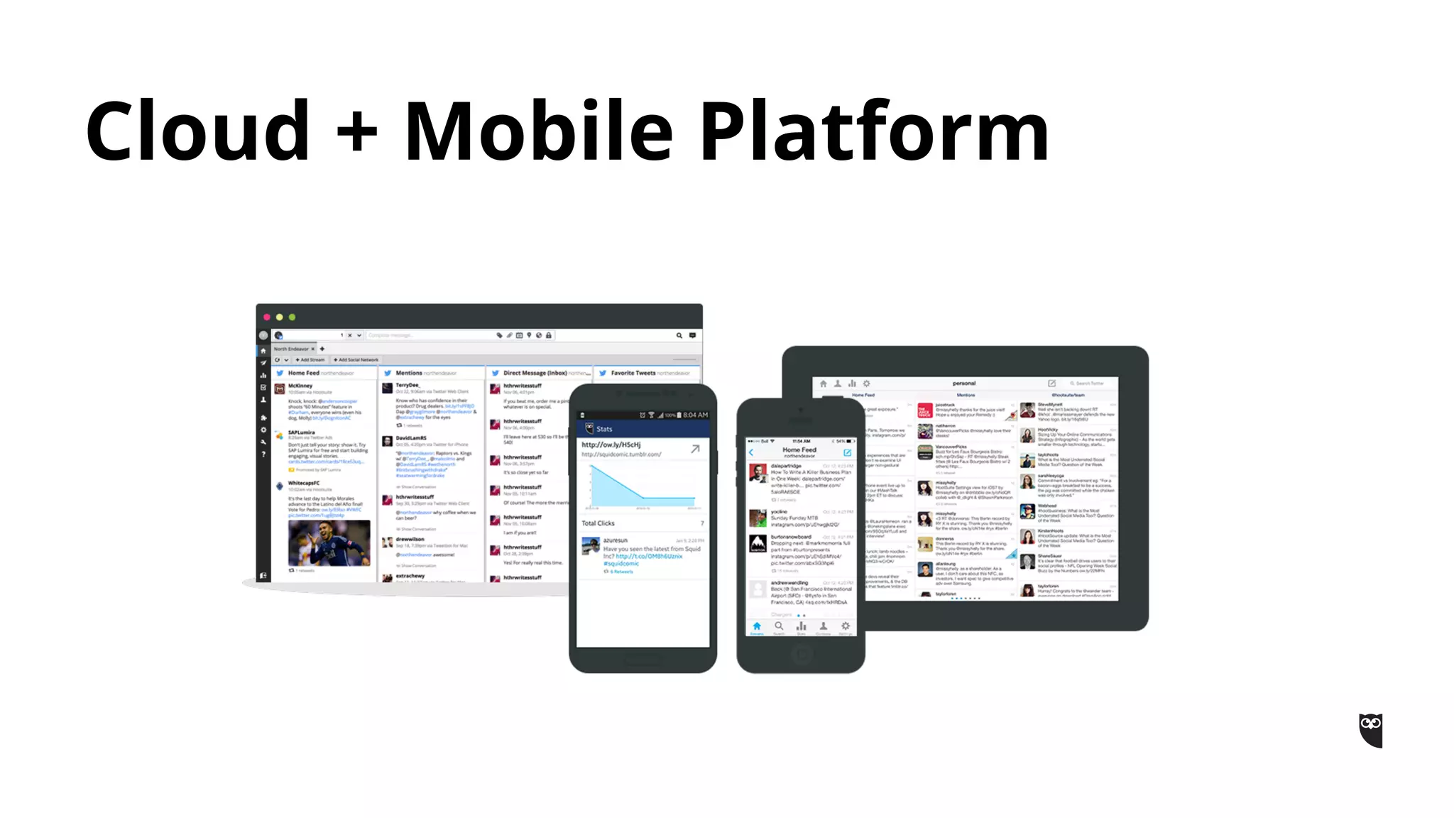 Cloud + Mobile Platform
 