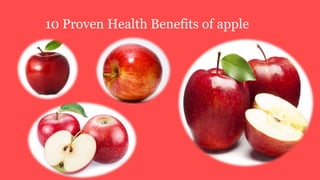 10 Proven Health Benefits of apple
 