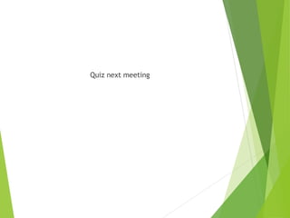 Quiz next meeting
 