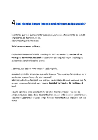 “As companhias prestam
 muita atenção ao custo de
fazer alguma coisa. Deviam
 preocupar-se mais com os
 custos de não fazer nada.”
          Philip Kotler - O pai do Marketing
 