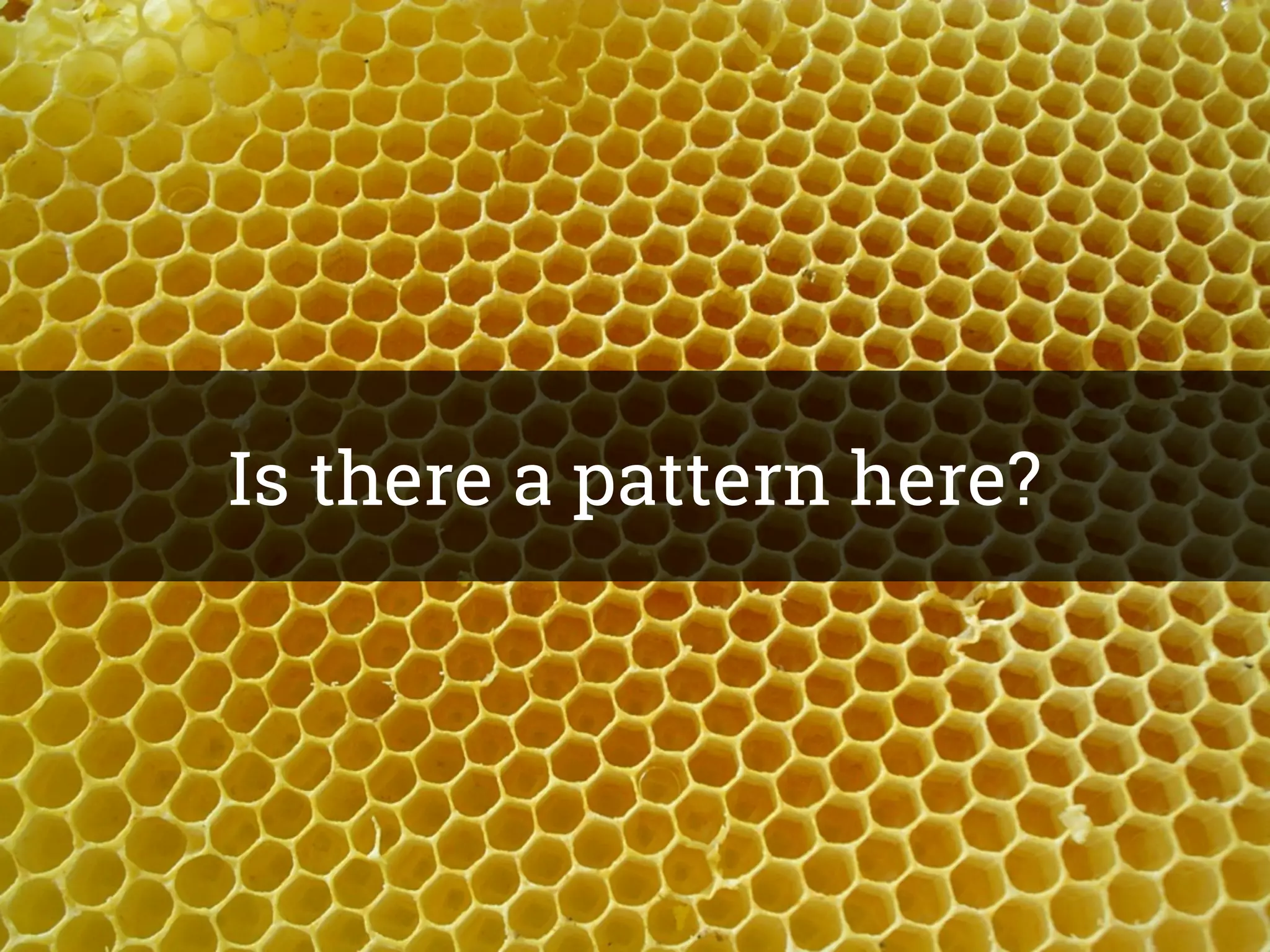 Is there a pattern here?
 