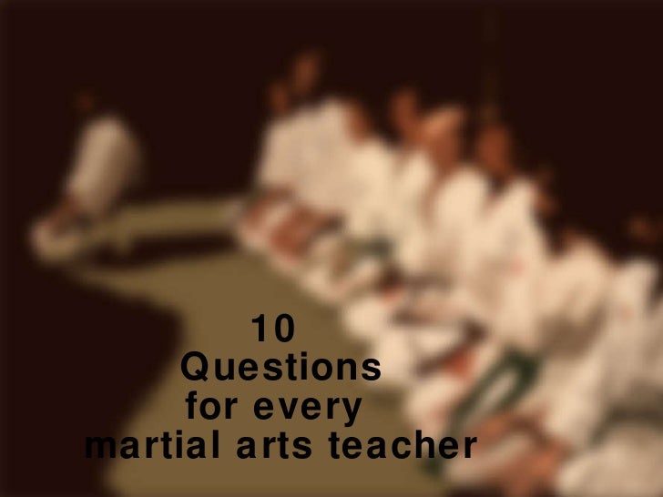 10 Questions for Martial Arts Teachers