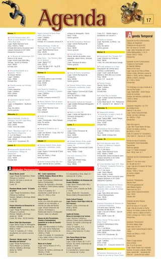 PÁGINA
                                                                                                                                                                                                    17

Martes 1

s II Ciclo Escenario Joven 2011.
“Quito un sueño libertario”. Teatro de
                                         Espacio mensual de Danza Árabe
                                         Hafla y Belly Dance
                                         Lugar: Cafelibro
                                         Hora: 20h00
                                                                                 antigua vía Amaguaña - Quito
                                                                                 Hora: 11h00
                                                                                 Evento gratuito
                                                                                                                         Costo: $ 2 - Adulto mayor y
                                                                                                                         estudiantes con carné $ 1

                                                                                                                         s Desfile de Carnaval
                                                                                                                                                                   A genda Temporal
                                                                                                                                                                  Exposición de Arte Contemporáneo
Títeres Rana Sabia                       Entrada: $ 5 Consumo mínimo $ 4         s Desfile Carnavalesco Nocturno         Lugar: Recorrido: La Mena - Las
Lugar: Teatro Nacional Sucre                                                     Lugar: Centro Parroquial de             Cuadras                                  “Diálogo de Imaginarios”
Hora: 10h00 y 15h00                      Música-Homenaje. 25 años de             Amaguaña                                Hora: Por definir                        Profesores de arte de la UCE
Entrada libre previa inscripción para    Charijayac. Gira 2011 agua fresca       Hora: 18h00                             Evento gratuito                          del 3 de marzo al 3 de abril
colegios llamando al 257 0350            Lugar: Teatro Nacional Sucre            Evento gratuito                                                                  Lugar: Salas Temporales del Centro
(Alexandra Guerrero)                     Hora: 20h30                                                                     Martes 8                                 Cultural Metropolitano, I, II, III, IV
                                         Costo: Sucre de a dólar                 s Fiesta del carnaval                                                            Horario: 9h00 a 19h00
s 1ra Muestra de Cortometrajes 2011                                              Danza, bandas de pueblo, toros          s Intervención: Gira “Ecuador 2011"      Entrada libre
Hasta el 4 de marzo                      Diego Torres - Tour Distinto y Noel     populares, platos típicos, serenata     Lugar: Estación Sur El Recreo
Lugar: Incine (Lugo N24-298 y            (ex sin bandera)                        cultural                                Hora: 18h30
Vizcaya - Sector La Floresta)            Lugar: Ágora CCE                        Lugar: Parroquia de Nono                Costo: Sin costo adicional al pasaje     Exposición de Arte Contemporáneo
Hora: 18h30                              Hora: 20h30                             Evento gratuito                                                                  “Cuerpos en Duermevela”
Entrada Libre                            Costo: Top Box $100 - Vip $70 -                                                 s Pa amb tomàquet en el Casal            de Alejandro Martínez
                                         Preferencia $40                         Domingo 6                               Degustación de comida típica             Hasta el 6 de marzo
s Acto de Presentación de la                                                                                             catalana y conversatorio                 Lugar: Casa de las Artes La Ronda.
Exposición “Raíces”                      Viernes 4                               s Corso de Flores y Serpentinas         Lugar: Casal Catalá de Quito             Horario: martes, miércoles y jueves de
de Edisson Beltrán                                                               Lugar: Centro Parroquial de             (Mallorca N24-282 y La Coruña)           09h00 a 19h00, viernes y sábado de
Lugar: Cafelibro                         Anabhanta                               Amaguaña                                Hora: 19h00
                                         Una velada gótica (cupo limitado)
                                                                                                                                                                  09h30 a 22h00 y domingo
Hora: 19h00                                                                      Hora: 09h00                             Costo: $ 4 socios $3
Entrada libre                            Lugar: por definir                      Evento gratuito                                                                  de 11h00 a 15h00
                                         Hora: 20h00                                                                     s Tertulia Literaria                     Entrada libre
s Consulta popular con invitados         Costo: $ 20                             s Carnaval Andino: Ferias, juegos       Yanciso Yarnes Toro
especiales                                                                       tradicionales, cantódromo, juegos       Lugar: Cafelibro                         “Un homenaje a la mujer a través de la
Charla interactiva                       Latin Sound de Colombia en              lúdicos, etc.                           Hora: 20h00                              obra de Pilar Bustos”
Lugar: Cafelibro                         Concierto, en homenaje al Carnaval      Lugar: Espacio Comunal de El Ejido      Entrada libre                            Lugar: Galería B&B - Sector Parque
Hora: 20h00                              Lugar: Cafelibro                        (Amaguaña )                                                                      Central de Cumbayá
Entrada libre                            Hora: 20h00                             Hora: de 10h00 a 17h00                  Back Street Boys en Ecuador
                                         Entrada: Consumo mínimo $ 5
                                                                                                                                                                  Horarios: de miércoles a domingo de
                                                                                 Entrada libre                           Lugar: Coliseo General Rumiñahui
s Lanzamiento Agenda Cultural                                                                                            Hora: 20h30
                                                                                                                                                                  12h00 a 18h00
Zonal 2011                               s Nuevos Talentos. Ciclo de orques-     s Encuentro Cultural del Carnaval       Costo: Black box $ 125 - Preferencia     Entrada gratuita
Lugar: La Magdalena - Auditorio          tas. Orquesta Filarmónica Juvenil de    Lugar: Estadio Parroquial (Amaguaña )   $ 75 - General $ 33 - Menor $ 30
AZEA                                     Guayaquil                               Hora: 12h00                                                                      Exposición Fotográfica “Los 70’s”
Hora: Por definir                        Lugar: Teatro Nacional Sucre            Entrada libre                           Miércoles 9                              de Cristóbal Corral
Evento gratuito                          Hora: 20h30                                                                                                              Hasta el 13 de marzo
                                         Con invitación                          s Rock en el Valle XIV                  s Inauguración muestra                   Lugar: Centro Cultural Itchimbía
Miércoles 2                                                                      Lugar: Coliseo de Deportes de la        “Un homenaje a la mujer a través de
                                                                                                                                                                  Horario: de lunes a domingo
                                         s Desfile de Comparsas por el           Parroquia (Amaguaña )                   la obra de Pilar Bustos”
Música-Homenaje. 25 años de              Carnaval                                Hora: 12h00                             Lugar: Galería B&B - Sector Parque
                                                                                                                                                                  de 09h00 a 17h00
Charijayac. Gira 2011 agua fresca        Lugar: Chimbacalle - Pérez Pallares     Entrada libre                           Central de Cumbayá                       Entrada libre
Lugar: Teatro México                     Hora: Por definir                                                               Hora: 12h00
Hora: 20h00                              Evento gratuito                         Lunes 7                                 Entrada libre                            Agua viene agua va
Costo: Sucre de a dólar                                                                                                                                           Lugar: Yaku Parque Museo del Agua
                                         s Desfile de Comparsas por el           s Chichazo                              s Conferencia “Día de la Mujer”          Horario: de martes a domingo,
Teatro: “Apocalipsis según Yo”. Ex       Carnaval                                Lugar: Centro Parroquial de             Lugar: CCMSala Infantil Juvenil,         de 09h00 a 17h30
Deus Machina (Argentina)                 Lugar: San Bartolo - Coop. IESS FUT     Amaguaña                                3er piso.                                Costo: $ 3 general; $ 2 estudiantes y
2, 3 y 4 de Marzo                        Hora: Por definir                       Hora: 10h00                             Hora: 10h00. Entrada libre
                                         Evento gratuito                                                                                                          3era. Edad; $ 1 menores de 12 años
Lugar: Variedades Ernesto Albán                                                  Evento gratuito
Hora: 20h30                                                                                                              Jueves 10
Costo: $10 / Estudiantes: $5             Sábado 5                                s Carnaval Andino: Ferias, juegos                                                Noches de danza Ecuatoriana.
                                                                                 tradicionales, cantódromo, juegos       s II Ciclo Escenario Joven 2011.         Presentación: Danza Nacionalista
Jueves 3                                 s Carnaval Andino: Ferias, juegos       lúdicos, etc.                           El Agua y La Memoria. Compañía           Saruymanda
                                         tradicionales, cantódromo, juegos       Lugar: Espacio Comunal de El Ejido      Nacional de Danza                        Todos los sábados
s Inauguración: Muestra de Arte          lúdicos, etc.                           (Amaguaña )                             10 y 11 de marzo                         Lugar: C.C. Palacio Arzobispal
Contemporáneo “Diálogo de                Lugar: Espacio Comunal de El Ejido      Hora: 10h00 -17h00                      Lugar: Teatro Nacional Sucre             Hora: 19h30. Valor: $ 1
Imaginarios”                             (Amaguaña )                                                                     Hora: 10h00 y 15h00
Lugar: Patio Norte                       Hora: de 10h00 a 17h00                  Cine club: Literatura y Cine            Entrada libre, previa inscripción para
Hora: 19h00                              Evento gratuito                         Las Horas                               colegios llamando al 257 0350            Exposición de Arte Contemporáneo A4
Entrada libre                                                                    Lugar: Sala Alfredo Pareja              (Alexandra Guerrero)                     (OVNI)
                                         s Desfile Carnaval Chillo Jijón 2011    Diezcanseco - CCE                                                                Desde el 17 de marzo hasta
                                         Lugar: Avenida de los Cuarteles,        Hora: 18h00                             s II Ciclo Escenario Joven 2011. Obra:   el 2 de abril de 2011
                                                                                                                         “El Principito”, Fundación Cultural La   Lugar: Casa de la Fundación del Teatro
 A ctividades Permanentes                                                                                                Espada de Madera
                                                                                                                         10 y 11 de marzo
                                                                                                                         Lugar: Teatro México
                                                                                                                                                                  Nacional Sucre
                                                                                                                                                                  Horario: 10h00 a 16h30
  Museo Mundo Juvenil                    MIC - Cuatro exposiciones              $ 2 estudiantes y 3era. edad, $ 1                                                 de martes a sábado
                                                                                                                         Hora: 10h00 y 15h00
  Lugar: Pasaje Rumipamba y Shyris       La Mente, Guaguas, Museo de Sitio y    menores de 12 años.                      Entrada libre, previa inscripción para   Entrada libre
  (Parque La Carolina)                   Quito Interactivo                                                               colegios llamando al 257 0350
  Horario: de lunes a viernes de         Lugar: Sincholagua y Maldonado         Museo Etnohistórico de Artesanías del    (Alexandra Guerrero)                     Exposición “Retrospectiva
  8h00 a 16h00                           (barrio Chimbacalle)                   Ecuador Mindalae                                                                  Mariano Retro”
  Costo: $1                              Horario: de miércoles a domingo        Lugar: Reina Victoria N26-166 y          s Inauguración: Muestra de Pintura,      100 obras ganadoras del
                                         de 09h00 a 17h00 (último ingreso       La Niña Esquina                          fotografía, escultura, etc. “Caricia y   salón Mariano Aguilera
  Planetario Mundo Juvenil “El Cohete    a las 16h00)                           Horario: Lunes a Sábado de 9h30          revolución, Nela y Joaquín, El dialogo   hasta marzo de 2011
  de cartón”                             Costo: $ 3 adultos, $ 2                a 17h30                                  de los 30”
                                                                                                                                                                  Lugar: Centro Cultural Bicentenario
  Lugar: Pasaje Rumipamba y Shyris       estudiantes a partir de los 12         Costo: Adulto $3 - Estudiante,           Lugar: Patio Norte del Centro
  (Parque La Carolina)                   años, $ 1 niños y niñas                Tercera Edad y Discapacitados $1         Cultural Metropolitano
                                                                                                                                                                  Hora: 19h30
  Horario: Sábado y domingo desde                                                                                        Hora: 19h00                              Entrada Libre
  las 10h00                              Venga Caserito                         Centro Cultural Tianguez                 Entrada libre
  Costo: $2                              Invita a los niños de padres que       Lugar: Cuenca y Sucre Bajo el Atrio de                                            Exhibición de Artes Plásticas
                                         trabajan en los mercados, a            San Francisco                            Concierto Filarmónica de Docentes de     “Pacha Mama”
  Parque interactivo de Dinosaurios en   recorrer las salas del Museo.          Horario: Lunes a Domingo de              la Juventud Ecuatoriana                  del 25 de marzo al 10 de abril
  el Mundo Juvenil                       Lugar: Museo Interactivo de            9h30 a 18h30                             Concierto para Clarinete, Viola y        Lugar: Casa de las artes La Ronda
  Lugar: Pasaje Rumipamba y Shyris       Ciencia. Sincholagua y                 Entrada Libre                            Orquesta de Max Bruch
                                                                                                                                                                  Horarios: de martes a jueves de 9h30
  (Parque La Carolina)                   Maldonado (barrio Chimbacalle)                                                  Lugar: Casa de la Música - Sala de
                                                                                                                         Conciertos
                                                                                                                                                                  a19h00, viernes y sábado de 9h30 a
  Horario: Sábado y domingo              Horario: todos los sábados             Capilla del Hombre
                                                                                                                         Hora: 20h00. Costo: $5                   22h00, domingo de 11h00 a 15h00
  desde las 10h30                                                               Museo en homenaje al ser humano
  Costo: $2 niños - $2,50 Adultos        Museos de Arte Precolombino,           Lugar: Mariano Calvache y                                                         Entrada libre
                                         Colonial y Contemporáneo               Lorenzo Chávez (sector Bellavista)       Teatro. Estreno “El hijo audaz de
  Museo Tulipe Sitio Arqueologico        Exposición de la obra de Oswaldo       Horario: de martes a domingo de          Madre Coraje”                            Exposición “Renacimiento”
  Lugar: Barrio Tulipe en Nanegalito     Guayasamín                             10h00 a 17h00                            Fundación Mandrágora Artes               De Vinicio Vallejos Villota
  Horario: miércoles a domingo de        Lugar: José Bosmediano E15-68 y        Costo: $ 4 adultos, $ 2                  Escénicas                                Hasta marzo de 2011
  9h00 a 17h00                           José Carbo (sector Bellavista)         estudiantes y 3era. edad,                10 y 11 de Marzo                         Lugar: Centro Cultural Benjamín Carrión,
  Costo: $ 3 adultos y $ 1 niños,        Horario: de lunes a viernes de         niños y niñas hasta los 12 años          Lugar: Variedades Ernesto Albán
                                                                                                                                                                  10h00
  estudiantes con carnet y tercera       10h00 a 17h00                          no pagan                                 Hora: 20h30
                                                                                                                         Costo: $10 / Estudiantes: $5             Horario: de 09h00 a 17h00
  edad                                   Costo: $ 4 adulto, $ 2 estudiantes
                                                                                                                                                                  Entrada Libre
                                         y 3era. edad, niños y niñas hasta      Yaku Parque Museo del Agua
  Planetario Mundo Juvenil “Las          los 12 años no pagan.                                                           Show internacional con Ariel Cevallos
                                                                                Tres salas de exhibición
  Maravillas del Universo”                                                      Lugar: Calle El Placer OE 11-271.
                                                                                                                         Lugar: Cafelibro                         Teatro: El lugar perfecto
                                                                                                                         Hora: 21h00                              Zona Limítrofe
  Lugar: Pasaje Rumipamba y              Museo de la Ciudad                     Horario: de martes a domingo de
                                                                                                                         Entrada: $ 6 - Consumo mínimo $ 4        Del 10 al 26 de marzo
  Shyris (Parque La Carolina)            Lugar: García Moreno S1-47 y           09h00 a 17h30
  Horario: Sábado y domingo              Rocafuerte                             Costo: $ 3 general,                                                               Lugar: Studio Theater, Aso. Humboldt
                                                                                                                         Viernes 11
  desde las 10h00                        Horario: de martes a domingo de        $ 2 estudiantes y tercera edad,                                                   Horarios: De jueves a sábado, 20h00
  Costo: $2                              09h30 a 17h30                          $ 1 menores de 12 años                                                            Costo: General $8 - Estudiantes $6 -
                                                                                                                         s Concierto: Reconstrucción de la
                                         Costo: $ 3 general,                                                                                                      Otros $4 - Jueves $4 todo público
                                                                                                                         Liturgia de una misa de Corpus Christi
 