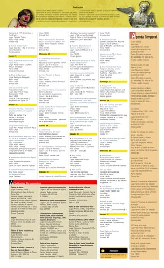 Invitación
                                         Gestores, actores, artistas, quiteñas y quiteños…                          un circuito cultural, donde el concepto se proyecta multidimensional-
                                         Agradecemos de cajón su participación en este proyecto que germina         mente por todo el distrito.
                                         con sentidos participativos, incluyentes, democráticos. Este ejemplar      Invitamos a todas y todos a escribir sus artículos sus ideas, sus proyec-
                                         tiene centenares de expectativas, varias misiones y sobretodo la necesi-   tos, sus sugerencias, sus noticias, sus vivencias, sus relatos vivenciales.




                                                                                                                                                                                                                      PÁGINA
                                         dad de contar con ustedes para fortalecerse y perdurar, no solo como       Mejía Oe2-66 y Guayaquil • Secretaría de Cultura
                                         un periódico, sino como el pretexto para visibilizarnos e integrarnos en   qulturas@gmail.com                                                                                         19

Concierto de F-15 (Colombia) y                Hora: 19h00                                           ¿Qué hacen los mejores maestros?                     Hora: 15h45
Frank Salis
Lugar: Plaza del Teatro
Hora: 11h00-13h00
                                              Entrada libre

                                              Música Electroacústica. Festival de
                                                                                                    Lugar: UFSQ, campus Cumbayá
                                                                                                    Diego de Robles y Av. Interoceánica
                                                                                                    Información: 2971 937 / 0877
                                                                                                                                                         Entrada Libre

                                                                                                                                                         s Proyección en video
                                                                                                                                                                                                   A genda Temporal
Entrada libre                                 Música Contemporánea REDCE 2011                       31930                                                Gaetano Donizetti: Don Paquale           Quince travesías
                                              Lugar: Teatro Variedades Ernesto                                                                           Lugar: Casa de la Música -               hasta mayo
s Festival Pawkar Raymi                       Albán                                                 s Concierto Schola Cantorum                          Sala de Recitales y Conferencias
                                                                                                                                                                                                  Lugar: Museo de la Ciudad
Lugar: Solanda - Cdla. El Comercio            Hora: 20h30                                           Quitensis del Conservatorio                          Hora: 15h00
Hora: Por definir                             Entrada libre                                         Lugar: Capilla del Museo de la                       Entrada Libre                            Horario: de martes a domingo,
Evento gratuito                                                                                     Ciudad                                                                                        de 09h30 a 17h30
                                              Miércoles 23                                          Hora: 18h00                                          Lanzamiento del CD de Stigma             Costos: $3 público en general;
Lunes 21                                                                                            Entrada gratuita                                     “Cazador de almas”
                                                                                                                                                                                                  $ 2 estudiantes, $ 1 niños de 3 a
                                              s Conferencia “Musicoterapia y                                                                             Lugar: Teatro México
Fiesta del Mushuk Nina-Fiesta del             Alzheimer”                                            s Presentación del Grupo de Teatro                   Hora: 19h00                              11 años y adultos mayores
Fuego Nuevo                                   Paquita Le Goulven y Johana Palma                     Estudio “Código Común”                               Costo: $1
Lugar: Reina Victoria y La Niña               Lugar: Casa de la Música -                            Lugar: Patio Norte en                                                                         Bandas de pueblo en Quito
(Museo Mindalae)                              Sala de Recitales y Conferencias                      el Centro Cultural Metropolitano                     s 3er. Festival de Arte "Sarta           hasta el 15 junio
Hora: 10h00                                   Hora: 11h00                                           Hora: 19h00. Entrada libre                           Indígena": Charlas y talleres
Donación Voluntaria                           Entrada Libre                                                                                              Lugar: La Magdalena -
                                                                                                                                                                                                  Lugar: Museo de la Ciudad
                                                                                                    Recorridos nocturnos teatralizados                   Auditorio y Plaza Cívica AZEA            Horario: de martes a domingo,
s Ritual del Equinoccio                       s Cine: “Barakat” de Djamila                          Lugar: Museo de la Ciudad                            Hora: Por definir                        de 09h30 a 17h30
Lugar: Parroquia Nanegalito,                  Sahraoui                                              Hora: 20h00                                          Evento gratuito                          Costos: $3 público en general;
Barrio Tulipe                                 Hora: 19h00                                           Costo: 5 dólares por persona, bajo
                                                                                                                                                                                                  $ 2 estudiantes, $ 1 niños de 3 a
Hora: 11h00                                   Lugar: Auditorio, Alianza Francesa                    reservación                                          Domingo 27
Entrada libre                                 de Quito                                                                                                                                            11 años y adultos mayores
                                              Entrada Libre                                         Cantos de Libertad                                   s Inauguración
Cine club: Literatura y Cine                                                                        Lugar: Coliseo General Rumiñahui                     Campeonato Indo Rock                     Muestra Calentamiento Global
Arráncame la vida                             s Festival de Música Contemporánea                    Hora: 20h00                                          Lugar: Estadio de la Liga San José
                                                                                                                                                                                                  Lugar: Ciudad Mitad del Mundo
Lugar: Sala Alfredo Pareja                    Estrenos de obras                                     Costo: General $ 20 - Preferencia                    Obrero (Tras Colegio Amazonas)
Diezcanseco - CCE                             de compositores ecuatorianos                          $ 25 - Sillas $ 35                                   Hora: Por definir                        Horarios: de lunes a jueves de 09h00 a
Hora: 18h00                                   Lugar: Casa de la Música -                                                                                 Evento gratuito                          18h00; viernes, sábados, domingos y
Costo: $ 2 - Adulto mayor y                   Sala de Conciertos                                    Música tradicional andina colombiana                                                          feriados de 09h00 a 19h00.
estudiantes con carné $ 1                     Hora: 20h00                                           y latinoamericana. Dueto Albur                       Martes 29                                Costo: $2 adultos; $1 niños y
                                              Entrada Libre                                         (Colombia). Lanzamiento CD “Desde el
Martes 22                                                                                           Sur”                                                 s II Ciclo Escenario Joven 2011,
                                                                                                                                                                                                  discapacitados.
                                              Teatro. Estreno “Barrio Caleidoscopio”                Lugar: Teatro Variedades                             Obra: “Box”, Cuco Teatro
Seminario: “Desafío y efectos de los          Teatro de la Vuelta                                   Ernesto Albán                                        29 y 30 de marzo                         Con ustedes…
proyectos artísticos en el espacio            23 y 24 de marzo                                      Hora: 20h30                                          Lugar: Teatro México                     La Radio en Quito: 1935 - 1960
público”                                      Lugar: Teatro Variedades Ernesto                      Costo: $8 / Estudiantes $4                           Hora: 10h00 y 15h00
                                                                                                                                                                                                  Hasta el 30 de junio
Fecha: del martes 22 al                       Albán                                                                                                      Entrada libre, previa inscripción para
viernes 25 de marzo                           Hora: 20h30                                           Música contemporánea. SurPlus                        colegios llamando al 257 0350            Lugar: Hacienda San José –
Más información en:                           Costo: $10 / Estudiantes y personas                   (Alemania). Festival Música Viva de la               (Alexandra Guerrero)                     CDC de Conocoto
www.afquito.org.ec                            de la tercera edad: $5                                Red de Compositores del Ecuador                                                               Horario: de miércoles a domingos,
                                                                                                    (RedCE)                                              Concierto Orquesta Sinfónica
                                                                                                                                                                                                  de 09h00 a 17h30
Inauguración Planeta Agua                     Jueves 24                                             Lugar: Teatro Nacional Sucre                         Juvenil de Quito - FOSJE
Lugar: Yaku Parque Museo del Agua                                                                   Hora: 20h30                                          Lugar: Casa de la Música -               Entrada gratuita
Hora: 12h00                                   s Conferencia:                                        Costo: por definir                                   Sala de Conciertos
Entrada libre                                 “Historia Universal del Teatro”                                                                            Hora: 20h00                              Muestra: Dos visiones, dos sueños,
                                              Por Fredi Patricio Zamora                             Sábado 26                                            Costo: $5                                pintura y escultura
s II Ciclo Escenario Joven 2011. Obra:        Lugar: Auditorio Hugo Alemán del
“La Flor de la Chukirawa”, Grupo de           Centro Cultural Metropolitano                         s Pa amb tomàquet en el Casal                        s “Más allá de los libros y el café”,
                                                                                                                                                                                                  de Carmen Carreño y Maurice
Teatro Contraelviento                         Hora: 17h00                                           Degustación de comida típica                         con Lucrecia Maldonado                   del 15 al 24 de marzo
22 y 23 de marzo                              Entrada libre                                         catalana y conversatorio                             Lugar: Cafelibro                         Lugar: Sala Gangotena- Michaux,
Lugar: Teatro México                                                                                Lugar: Casal Catalá de Quito                         Hora: 20h00                              Alianza Francesa
Hora: 10h00 y 15h00                           s Festival de Música Contemporánea                    (Mallorca N24-282 y La Coruña)                       Entrada libre
                                                                                                                                                                                                  Hora: de 9h00 a 19H00 de lunes a
Entrada libre, previa inscripción para        Grupo Surplus de Alemania                             Hora: 13h00
colegios llamando al 257 0350                 Lugar: Casa de la Música - Sala de                    Costo: $ 4 socios $3                                 Miércoles 30                             viernes y de 9h00 a 12h30 los sábados
(Alexandra Guerrero)                          Conciertos                                                                                                                                          Entrada Libre
                                              Hora: 20h00. Entrada Libre                            s Pedal Cultura                                      s Intervención:
s Intervención: Desafíos en el Espacio                                                              Bici paseo                                           Buen uso de espacio público
                                                                                                                                                                                                  Exposición: “Quitter Quito”
Público                                       Micke Marshal en Concierto                            Lugar: Parque Isla Tortuga                           Lugar: Estación Sur El Recreo y
Lugar: Sub-estación Villaflora                Banda de rock latino                                   (Av. Amazonas)                                      Subestación Villaflora                   de Didier Tronchet
Hora: 19h00                                   Lugar: Cafelibro                                      Hora: 15h00                                          Hora: 10h00                              del 29 de marzo al 14 de abril
Costo: Sin costo adicional al pasaje          Hora: 21h00                                           Evento gratuito                                      Costo: Sin costo adicional al pasaje     Hora: de 9h00 a 19h00 de lunes a
                                              Entrada: $ 6 Consumo mínimo$ 4                                                                                                                      viernes y de 9h00 a 12h30 los sábados
s Lanzamiento del periódico Mushuk                                                                  s Pedal Cultura                                      “Me voa volver”
Nina (Fuego nuevo)                            Viernes 25                                            Cine foro: Qué tan Lejos                             Concierto de Guardarraya
                                                                                                                                                                                                  Lugar: Sala Gangotena-Michaux,
del Movimiento Sumak                                                                                Lugar cine foro: Este Café (Juan                     30 y 31 de marzo                         Alianza Francesa
Lugar: Cafelibro                              Cuarto Congreso de Calidad Educativa                  León Mera y Wilson)                                  Hora: 19h30                              Entrada Libre
                                                                                                                                                         Lugar: Auditorio Alianza Francesa
                                                                                                                                                         Entrada: estudiantes AF $5, público
 A ctividades Permanentes                                                                                                                                en general $10
                                                                                                                                                                                                  Exposición “Procesos de independencia”
                                                                                                                                                                                                  Lugar: Centro Cultural San Sebastián
   Talleres de danza                                                                              Academia Musicarte & Escuela                           s Cine Alemán:                           (Antonio Borrero, entre Loja y Maldonado)
                                               Exposición y Venta de Artesanías Afro
                                                                                                                                                         Die Spielwütigen de Andrés Veiel         Horario: Jueves, viernes y sábado de
   Lugar: Centro Cultural                      Lugar: Casa con Manos de Ébano                     Ecuatoriana de Artes
                                                                                                                                                         Lugar: Studio Theater, Aso.
   Metropolitano, Sala de Danza                Horario: Todos los días                            Lugar: Musicarte, Gonzalo Díaz de                                                               9h00 a 12h00 y de 14h00 a 17h00.
                                                                                                                                                         Humboldt
   Tercer Piso                                 Contacto: 02-2225342                               Pineda Oe1-242 y Pedro de Alfaro                                                                Domingo de 9h00 a 12h00.
                                                                                                                                                         Hora: 19h30
   Horarios: lunes, miércoles y                2 228969                                           Horario: Matrículas en diversos                                                                 Entrada gratuita
                                                                                                                                                         Entrada libre
   viernes de 15h00 a 17h00,                                                                      horarios
   jóvenes y adultos; martes y jueves          Biblioteca del pueblo afroecuatoriano              Contacto: 022 651 839
                                                                                                                                                         Milonga de Gala:                         Exposición “Procesos de independencia”
   de 15h00 a 18h00, jóvenes y                 Lugar: Casa con Manos de Ébano                     095 021 379
                                                                                                                                                         Sala para bailar y ver bailar Tango
   adultos; sábados de 09h00 a                 Horario: Todos los días                                                                                   Lugar: Cafelibro
                                                                                                                                                                                                  en Alangasí
   12h00 para niños de 6 a 12 años;            Contacto: 022 225 342                              Visitas al Taller "Leonardo Da Vinci"                  Hora: 21h00                              Hasta el 26 de marzo
   sábados de 14h00 a 17h00 para               022 228 969                                        Lugar: Prensa 3245 y Jorge Piedra                      Entrada: $ 6 - Consumo mínimo$ 4         Lugar: Centro Cultural San Sebastián
   jóvenes y adultos                                                                              Horario: los jueves del mes a las
   Cursos Gratuitos                            Clases de Danza Contemporánea,                     09h00                                                                                           (Antonio Borrero, entre Loja y Maldonado)
                                                                                                                                                         Jueves 31
                                               Graham, Ballet, Danza tradicional,                 Contacto: 022 241 079                                                                           Horario: De martes a sábado,
   Origami                                     Danza para niños, Tango, Yoga, Canto,                                                                     Ensamble de Guitarra “Zambrauer”         de 09h00 a 17h00
   Lugar: Biblioteca Parque El Ejido           Capoeira, Break Dance                              Academia de Música y Arte ¨XAMSOF¨                     Lugar: Casa de la Música -               Entrada gratuita
   Horario: todos los sábados a las            Lugar: Escuela del Frente de                       Cursos de Piano, Guitarra, Violín,                     Sala de Recitales y Conferencias
   09h00                                       Danza Casa de la Cultura,                          Canto, Guitarra Eléctrica,                             Hora: 19h00
   Entrada Libre                               edificio de los Espejos, 4topiso                   Batería, Bajo                                                                                   H2O Gente por el agua
                                                                                                                                                         Costo: $5
                                               Horario: De 08h00 am a                             Lugar: Teresa de Cepeda N35-17 y                                                                Lugar: Yaku Parque Museo del Agua
   Talleres de danza ecuatoriana y             09h00 pm de lunes a viernes y de                   Av República                                           Daniel Castro en Concierto               Horario: de martes a domingo,
   contemporánea                               11h00 am a 05h00 pm sábados y                      Horarios: a elegir de lunes                            Lugar: Cafelibro                         de 09h00 a 17h30
   Lugar: Centro Cultural                      domingos                                           a sábado                                               Hora: 21h00                              Costo: $ 3 general; $ 2 estudiantes y
   Metropolitano                               Información: 2553602 /                             Adultos Música Nacional                                Entrada: $ 6
   Horario: de lunes a viernes de              091736631                                          Telf: 2243836 / 095021352                                                                       3era. Edad; $ 1 menores de 12 años
   15h00 a 18h00
   Entrada Libre                               Taller de Canto Gregoriano                         Clases de Tango, Salsa, Danza Árabe,                                                            Templo de la Sagrada Familia:
                                               Lugar: Conservatorio,                              Fotografía y Go. Juego de mesa de                                                               El éxito de un pueblo
   Talleres de música y ritmos en la           Campus Centro Histórico                            estrategia oriental
                                                                                                                                                                                                  Lugar: Museo de Arte Contemporáneo
   Casa con Manos de Ébano                     (Cuenca N4-66 y Chile)                             Lugar: Cafelibro
   Lugar: Casa con Manos de Ébano              Fecha: Todos los martes                            Contacto: Tels. 2503214
                                                                                                                                                                           Atención               (Antiguo Hospital Militar)
   Contacto: 022 225 342                       Hora: 16h00 a 18h00                                2526754 099440715                                        Las actividades marcadas con s         Hora: 19h00
   022 228 969                                 Informes al teléfono: 2570470                                                                               son gratuitas.                         Entrada Libre
 