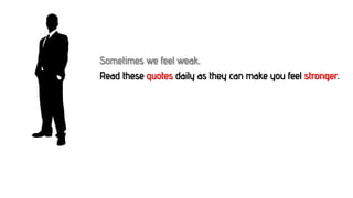 10 Quotes That Makes You Feel Stronger Today