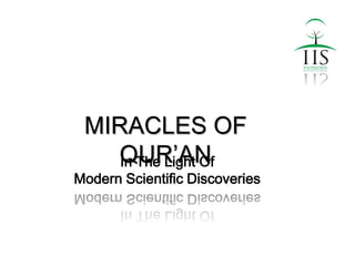 MIRACLES OF
QUR’ANIn The Light Of
Modern Scientific Discoveries
 