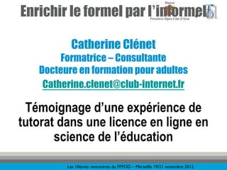 10R -  Catherine Clenet : enrichir le formel par l'informel 