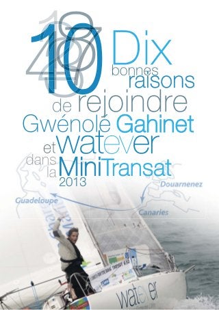 Mini-Transat 2013 : 10 bonnes raisons de rejoindre Gwénolé Gahinet et Watever
