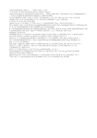 ?#?¥}®%Î#ù£ÐÆ¥Êúh ¯Bð#-üS¥]_^ÜB
/#H#î+Ö4÷Òu«Ý9ÁÝo3F=À<~c#ëí©¯4o#iY
óÌ#ïýÒ>oüyÇåQ©.D©îÿ#áÇF1æn{#Ço-å±¾¸´#$#4l=ÁÅu>#ð^+ÔgêYb¶-ìñc;À#ýMñSKþÏñ
¸ö10?ítoÔgñ®Âíÿ##×Â]KX?-Åæá#îRM#+7AJ#ÊÁ
iTj[#Ò#ÀÖãZU7#4r²Y±É,FÞ7g×Å#Ùx3Âz~¿ ëw·¯p%²LÅå¸#üóÇ<áç¬<Uy}ûN
¢#UÓÉp¹$ãTªB;m»Zÿ#ð#Ë)r¤§)¸#½}h##¯ç]ÉÑ¼#áÉ¦¿yw{¨#ûØ¬þä?
ìÜâ¦ñ'4áâ?]K5ó$r##Á#¸
õ#«ë0ºVv}m ½¬ü#HE/]'¼#'Z{«²ißëgîN2@Ï#:Òµ¤_K)µYuCü?jRJý~
9W*MµØJjíØ}¦§IðëUkHòJUg#æ#Ì#ùW#®:#õ}OJEø?movvìâXgOãFHükð¥ñ#Íyqp,ôË|
ù³É d8#IéXÐ##ÎOKV¼b¶9©#¥@x<W¡7ü+H$û9mRp#
ÂïÛÂ©ø£Á#Ö:BkÚ#á¾Ò#ò~d#ÆsÜgÆEo#DnWîÝ#k¦Äué×Òìüaá=;JÐ4gHyÞÚð#3ÍpÛIÃÜ
U_#xf##k2ÃxÒ-¤##£m§'#ÿ#=*"#ÍÔèt¥ÏÈrÔ¢·<_¡/|Ks§ÄÀ¡^#sTçó
¼#e#ÃøuÌçR¼Ei#¸
w6###ÄÕ:ðQ»ìO²mv8À*A^yá#øJ#x|Cqyw2o1Ûpª?Ãêy¬»##JÒK#g"1)##c#=y#ïÛ-
Dq1±NÝì)PqÝ£²û/Û#7¢cmÞy8ßlñ[þ#ïîk÷ÔUz-ÖöQhÙ?)É?=ª!
Z8ókvy¹t²;=#Gð¶µxðCý±#Ç#K,²4{QTrN#rR¬^|Fï'qÙ»®Üñ|WSì##û·ÚÓdúºÿ#®`-
E#·'}6AZÉ%mF#§#©#f¤T®Þ#}³þ#ÿ#³WKÿ##>Õÿ##þµÐWã<Yÿ##ßöïþ#ô®#ÿ#u?
þÂ(¯=¢(#¯##½Þ¼(
ûþ#_Çÿ#·öãæ8þ]|ÿ#@#(##~ó###³#Q'#»].D·)###*ãíåò.#P#zf¬&¡t§+"§²-
Làå¡/T{>ªÅ#;Õ#?AF iÚÞ×ú°k«ÉáfRVD##=#yU¶¿?Ö÷#û¹#Öp9PO<}3^³câ
>{HÖÊxÞ$Pª#`###ò<E^¶
#öiê÷^^3×Êé*Í©[B ü.N·ª#D2çóo#ÛYÙêqÛZ,±îä±
$ôëíüëÑ5#rÞ5Ì×1D½Ë8#À(Òõq¨ê#·F9ÝÉw:qßð®.#'#z×åím_æuf©P¢¡#s?É#Î+
[Ãz£h$°ÔA!a#Çt<7èMfQý
QRM>§Î§gt{#<*5#<ñ¦ë[å#J@àù}1·ó®?âvý§ã[GÌVj-Ó#¡#·êJï<;ãÝ#?#ÙÍ¨^Âº-
»F±°;Ø÷ZñiææâIå9W.Ä÷$ä×###s÷×Â¬ªò/»×SÔüY#ø¯á¾¬Â7ÝBË
 