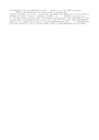 a£OØåß#Ü#ú{ßÈ(p((õ#õËè###x{Ò¿Û! Á#*#*¸~þ~~A)×#ÈRo>xèJÿ3¡g2
oÎØ#(¬#áá9á¥á5á£a)Ì,ãu{âa¢YíaFdÂx¨#d#+¡#ò3ÁV;
[}ËÉ²#[YÏºÑÅËí^/#uYövm. d^2a§iÃj#~`Æd¬á##êX¢¡##vÅ#LË¡pªm£aÝìtVÅIZ#/9
wT¥åWývô#9V·È¡@UEp!ø¨gÜ#zÃØ}(:2à#N#¯¬¬¬Ç `#ÚËY#ì(çç#]òzåz=n
#'õbÖôý±ÞSêÇN3#,½wìµeÆ¹^Ì##ÀòçÛkÆ#?eú}#g>øîµ[']Û9<?m§Zð#Øé*tL/]á9à!
÷e<A6ÒùMîÝ´ßíþÌÿe@òºñ#ÞG|$ª¨Ã>7¥jVÏ¹ºµNÅººZ%ª½-èö,W±¸#À®!##è»4à#p#à)
ÃÜÆ#uµ¬`õjí³VgmÈÚõV#ul¯ËÅ¹Á·Ý7#·£@·Ë#ÕÙåRÀBGUq¢Ë$¬a»#, ° hÊp#X#@påþ
eâ'Vx/#y)+eßI#3±Çr²sk±¦ÎºaÌÜY7ö#5kÞØÁn³#ÉÐ]páÔÃÖ#§þö¾q#/N»{éÌé÷{NÒÛÇ
 