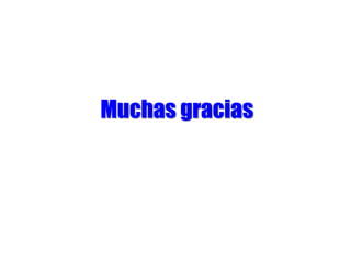 Muchas gracias
 