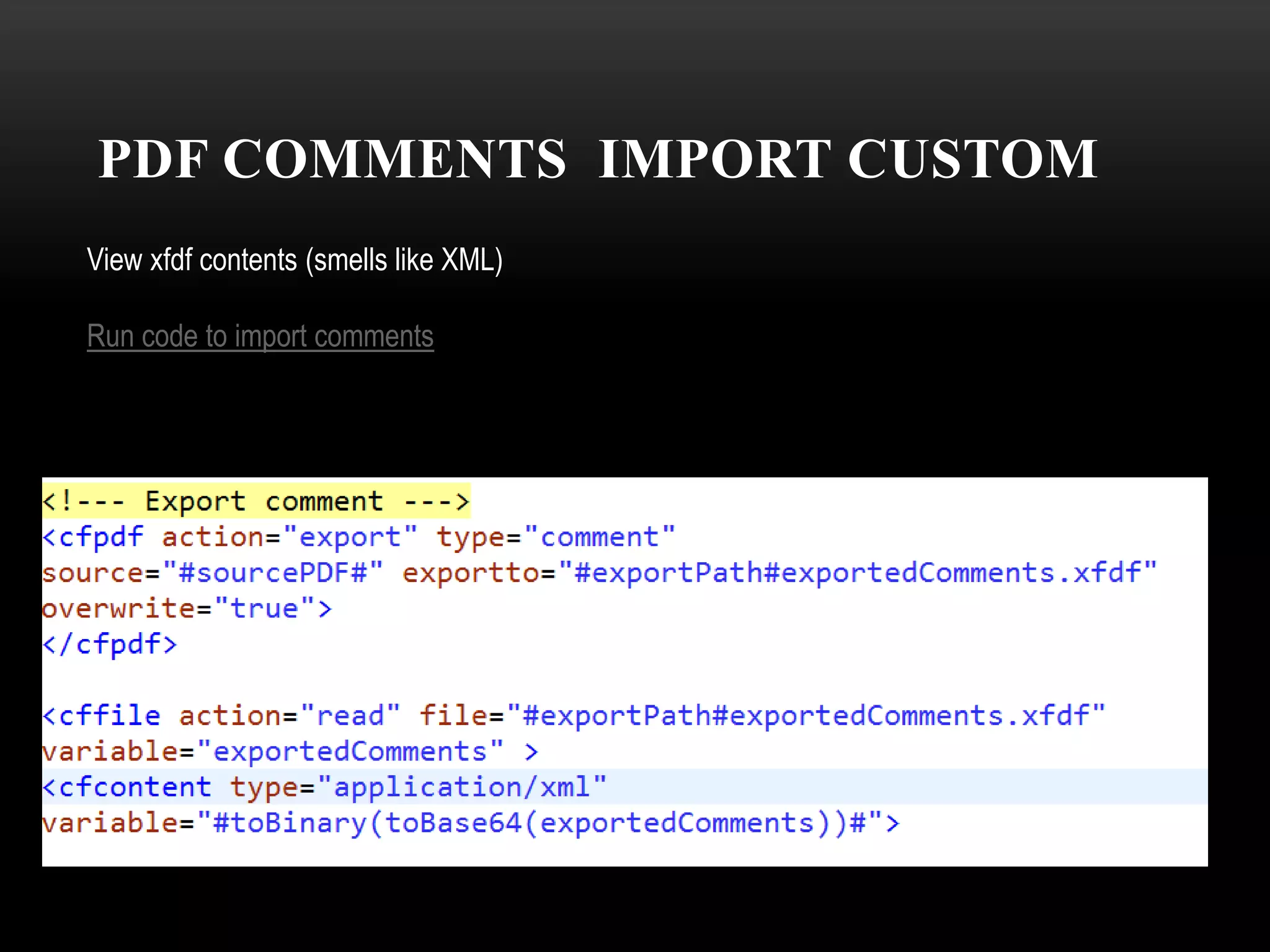 PDF COMMENTS IMPORT CUSTOM
View xfdf contents (smells like XML)
Run code to import comments
 