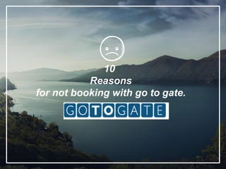Go to gate