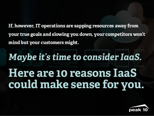 reasons for a service top 10 reasons for infrastructure as a service reasons for a service top 10 reasons for infrastructure as a service