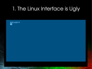Linux Poor 10 Reasons why you should not install Linux. Ever | ODP