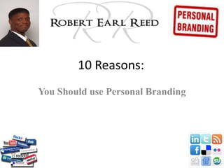 10 Reasons: You Should use Personal Branding 