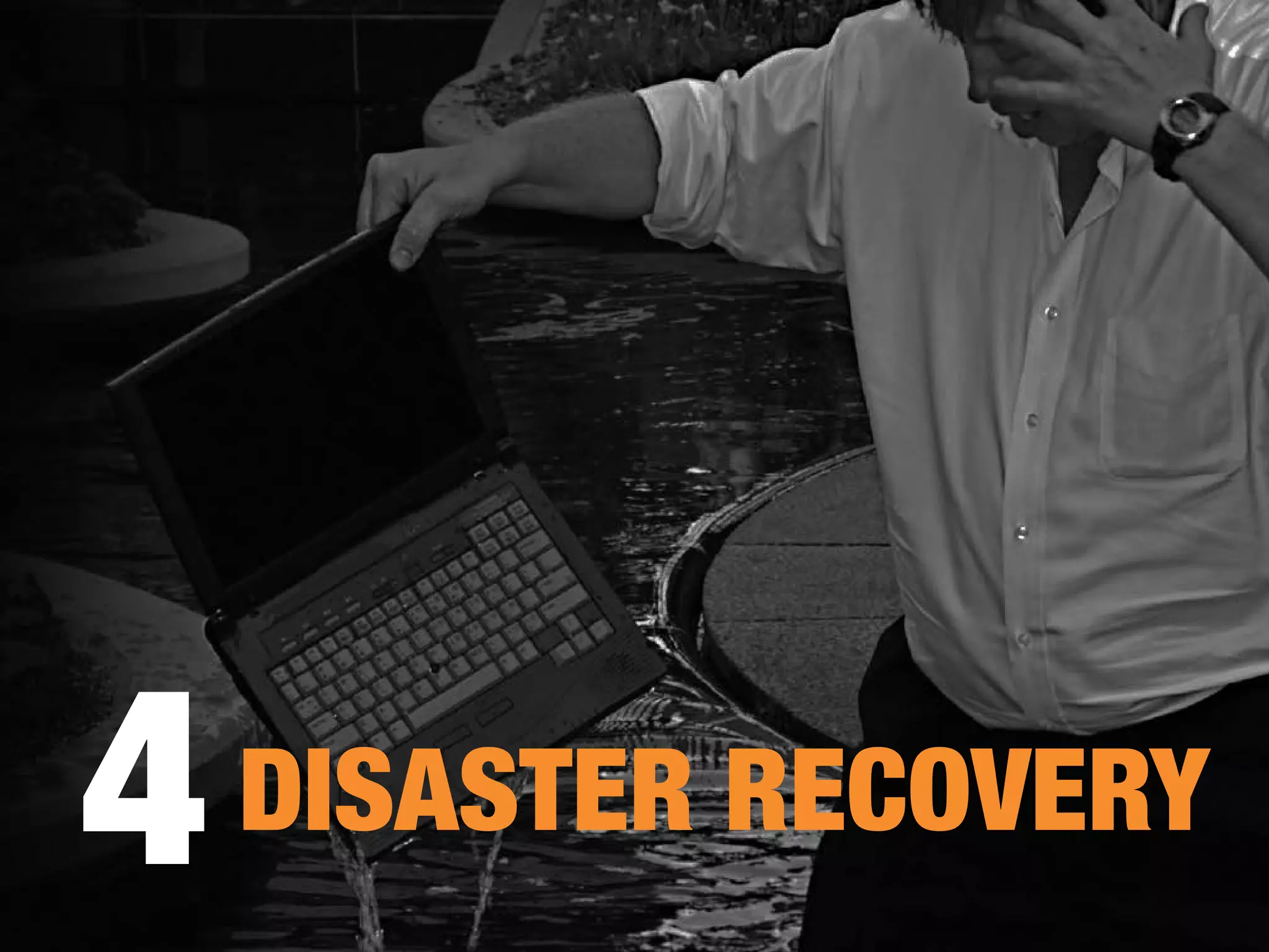 4DISASTER RECOVERY
 