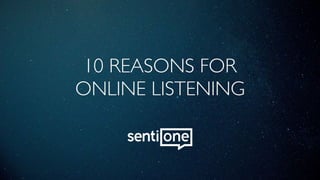 10 REASONS FOR  
ONLINE LISTENING
 
