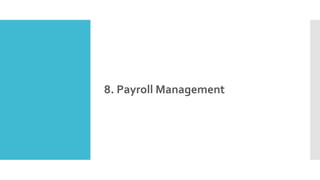 8. Payroll Management
 