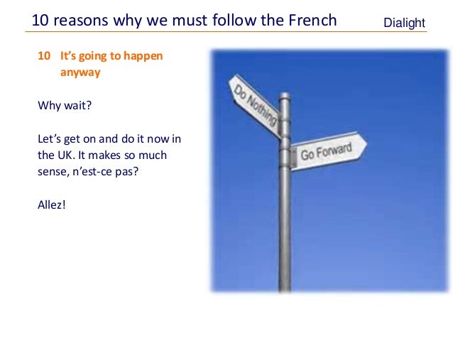 10 Reasons Why We Must Follow The French