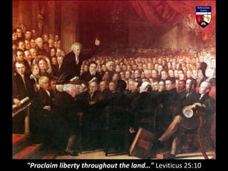 "Proclaim liberty throughout the land…" Leviticus 25:10
 