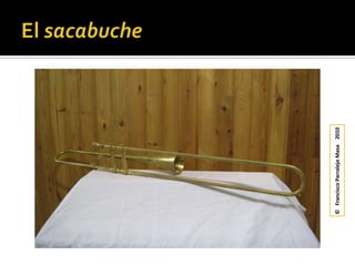 El sacabuche©   Francisco Parralejo Masa    2010