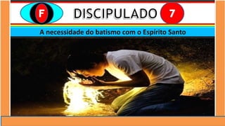 “Mas tu, quando orares, entra no teu aposento e, fechando a tua porta,
ora a teu Pai, que vê o que está oculto; e teu Pai, que vê o que está
oculto, te recompensará.” (Mt 6.6)
❶Jesus falou isso para proibir a ostentação e a hipocrisia, não significa
que Deus só aceita oração em secreto.
❷A oração num lugar secreto em uma das dependências da
residência, sem a comunhão com Deus, tampouco tem a aprovação do
Senhor.
A necessidade do batismo com o Espírito Santo
 
