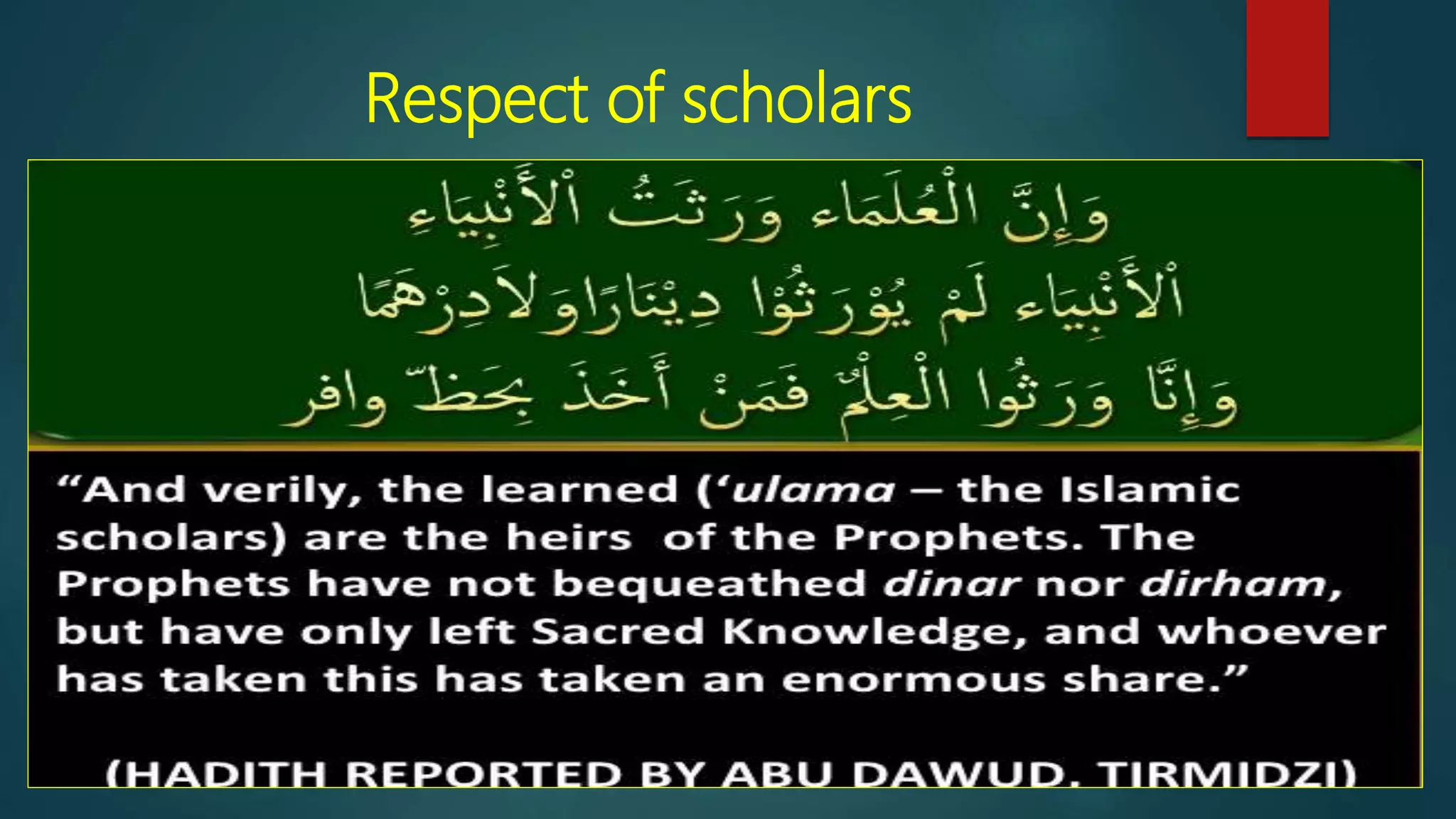 Respect of scholars
 