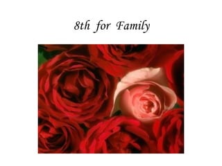 8th  for  Family                                                
