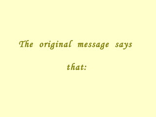 The original message says that: