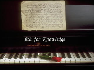 6th  for  Knowledge 