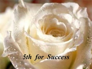 5th  for  Success 