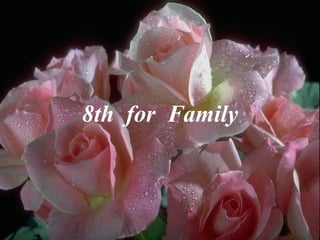 8th  for  Family 