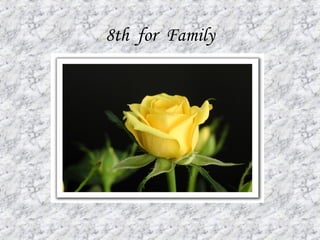 8th for Family
 