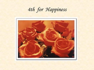 4th for Happiness