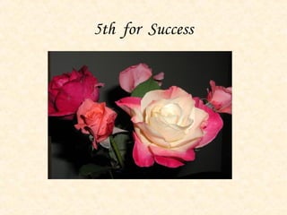 5th for Success