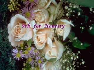 9th  for  Honesty 