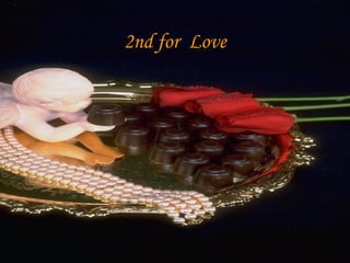2nd for  Love 