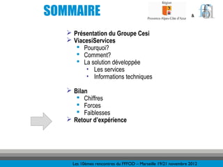 SOMMAIRE                                                        &



    Présentation du Groupe Cesi
    ViacesiServices...
