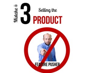 Selling the

PRODUCT

Feature Pusher

 
