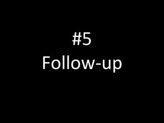 #5
Follow-up

 