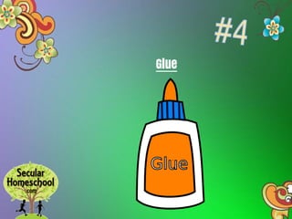 Glue
 