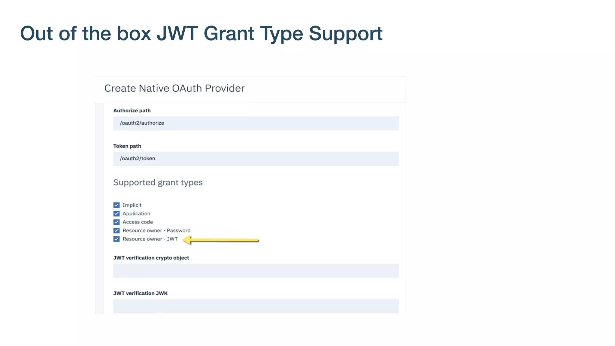 Out of the box JWT Grant Type Support
 