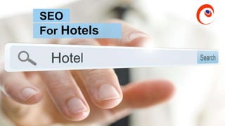 www.omnepresent.com
SEO
For Hotels
 