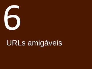 6 URLs amigáveis 