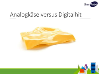 Analogkäse versus Digitalhit
 
