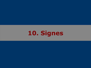 10. Signes 