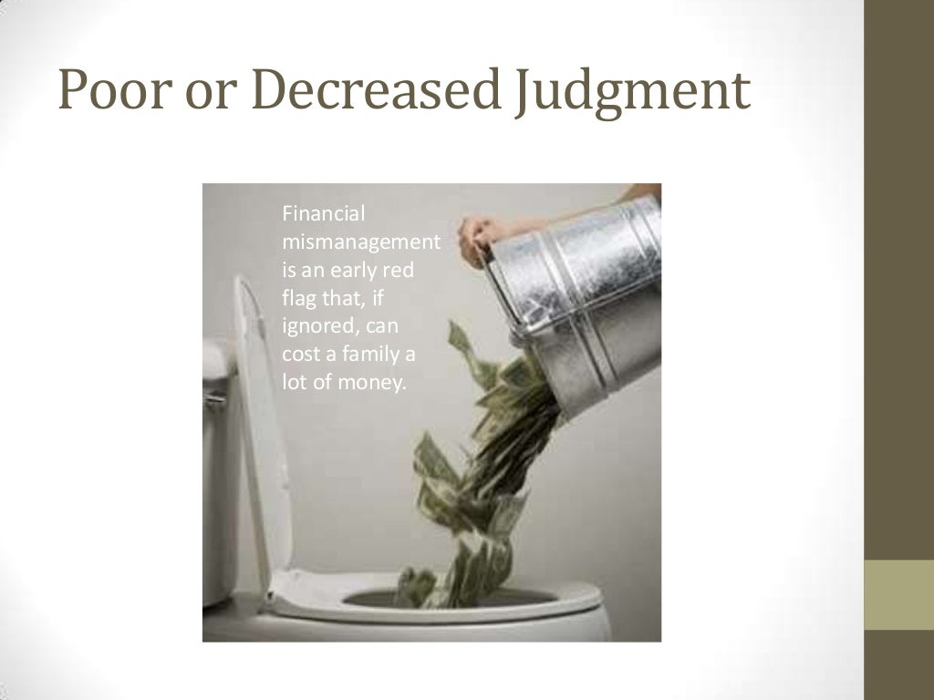 Poor or Decreased Judgment Financial