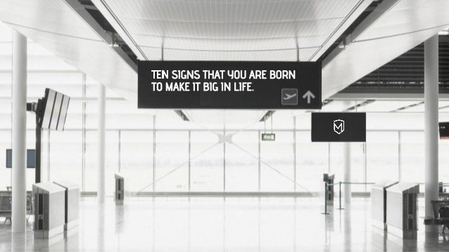 10 Signs That You Are Born To Make It BIG In Life